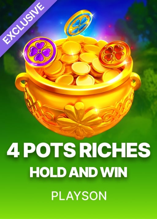 4 Pots Riches: Hold and Win