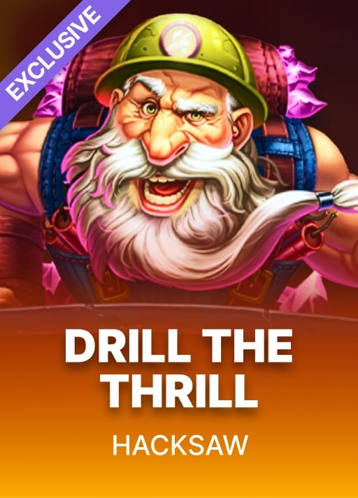 Drill the Thrill