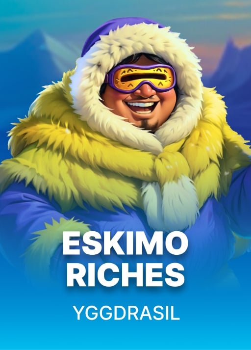 Eskimo Riches