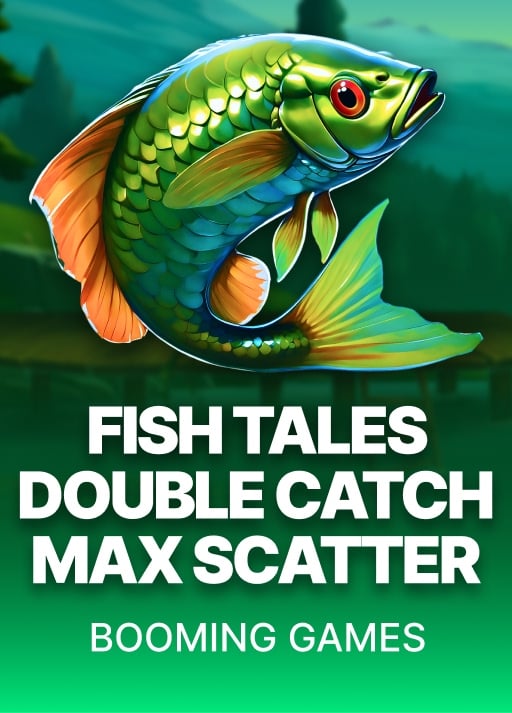 Fish Tales: Double Catch Max Scatter