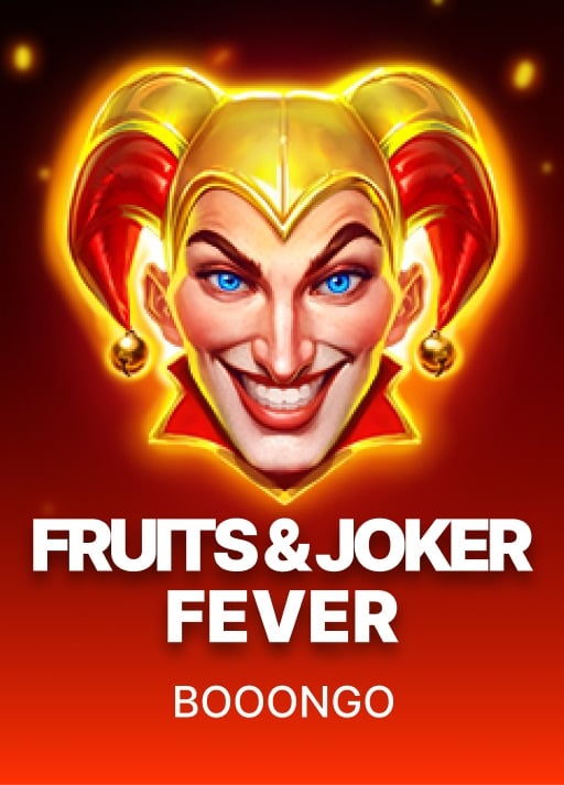 Fruits & Joker: Fever