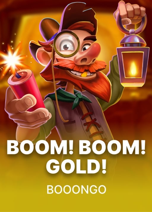 Boom! Boom! Gold!