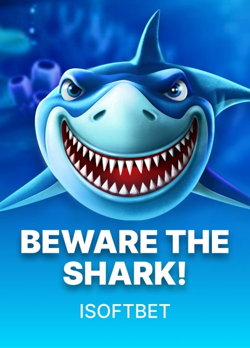 Beware the Shark!