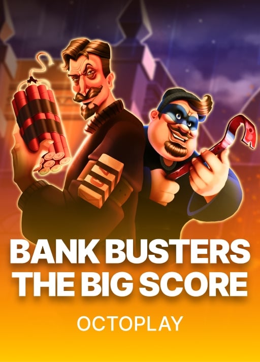 Bank Busters The Big Score