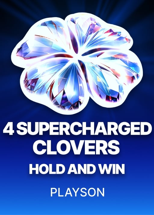 4 Supercharged Clovers: Hold and Win