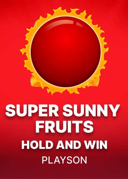 Super Sunny Fruits: Hold and Win