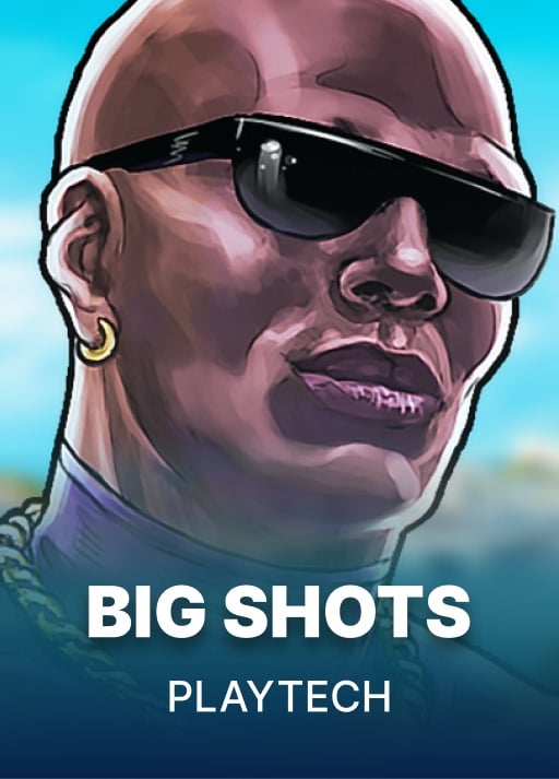 Big Shots