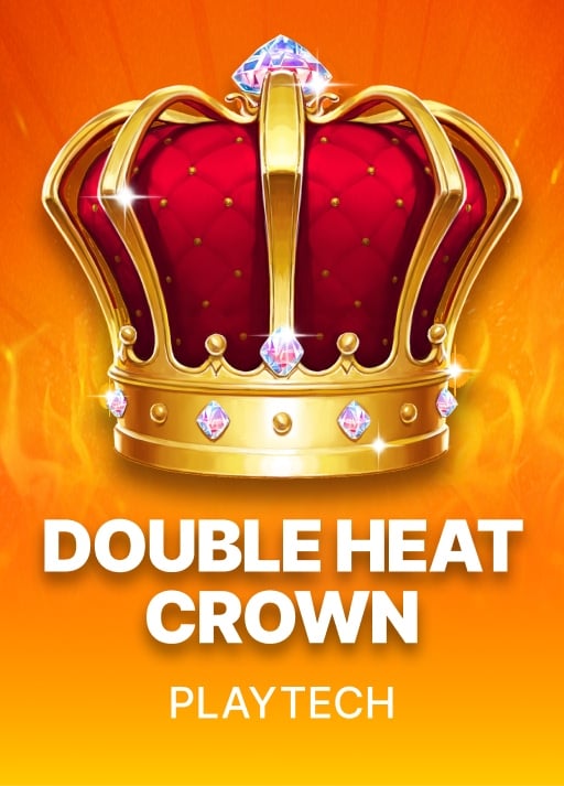 Double Heat: Crown