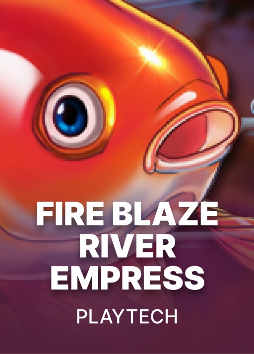 Fire Blaze: River Empress