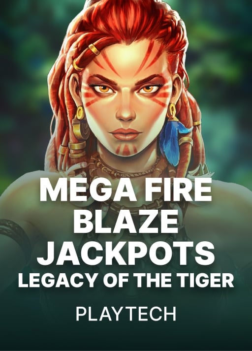 Mega Fire Blaze Jackpots Legacy of the Tiger