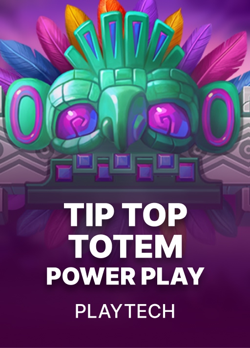 Tip Top Totem - Power Play