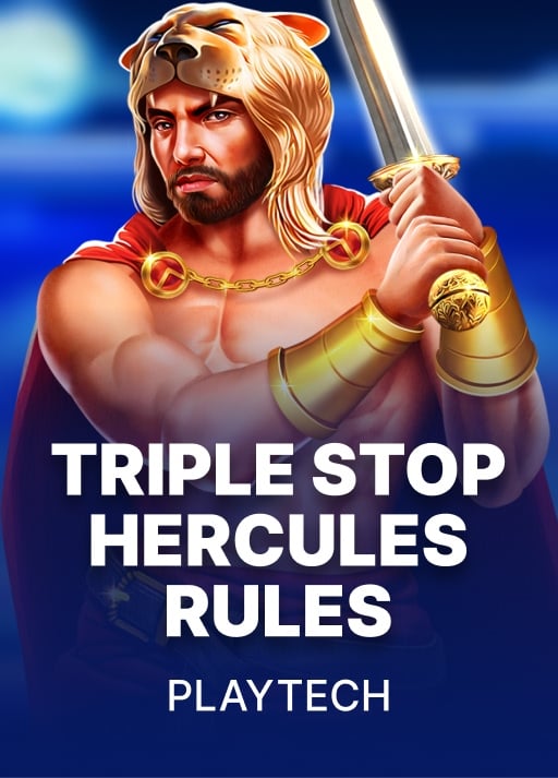 Triple Stop: Hercules Rules