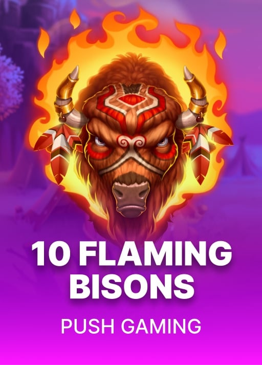 10 Flaming Bisons