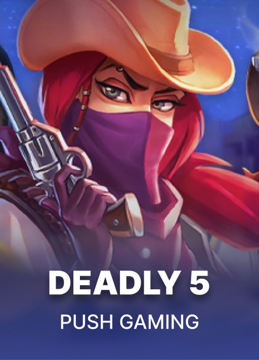 Deadly 5