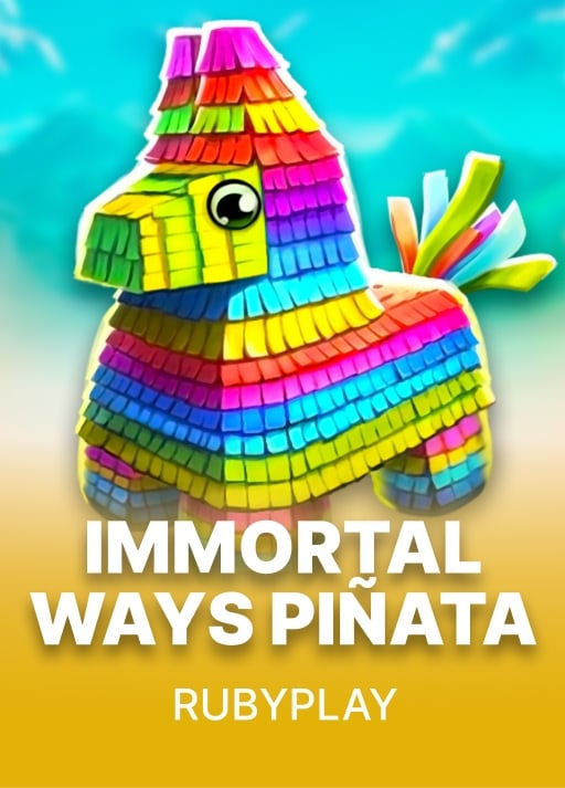 Immortal Ways Piñata