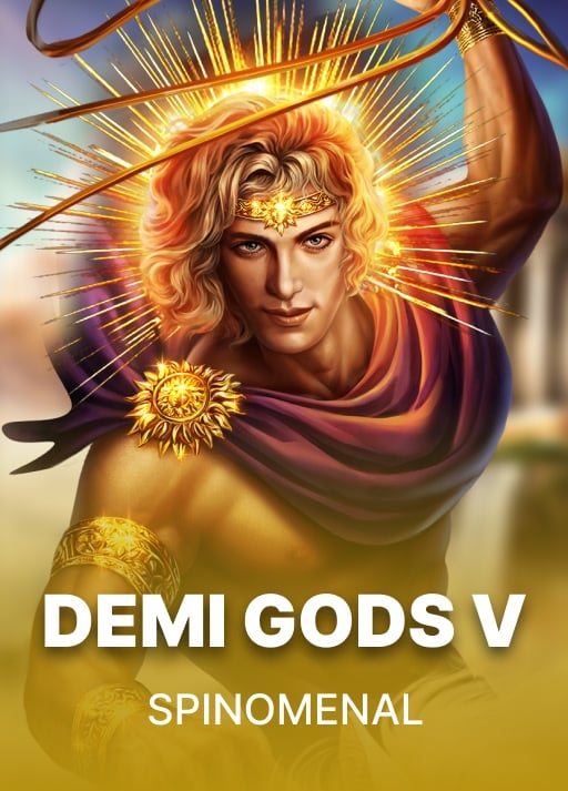 Demi Gods V