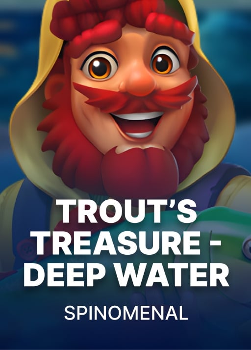 Trout's Treasure - Deep Water