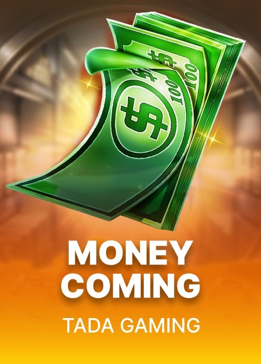 Money Coming