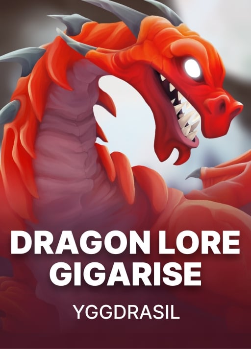 Dragon Lore Gigarise