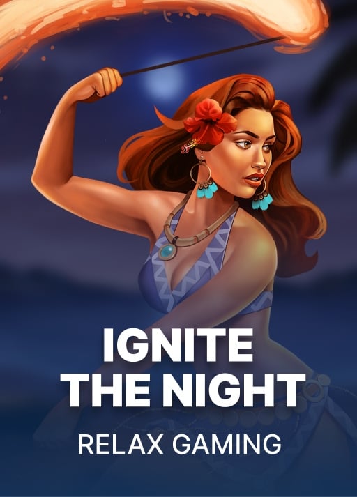 Ignite The Night